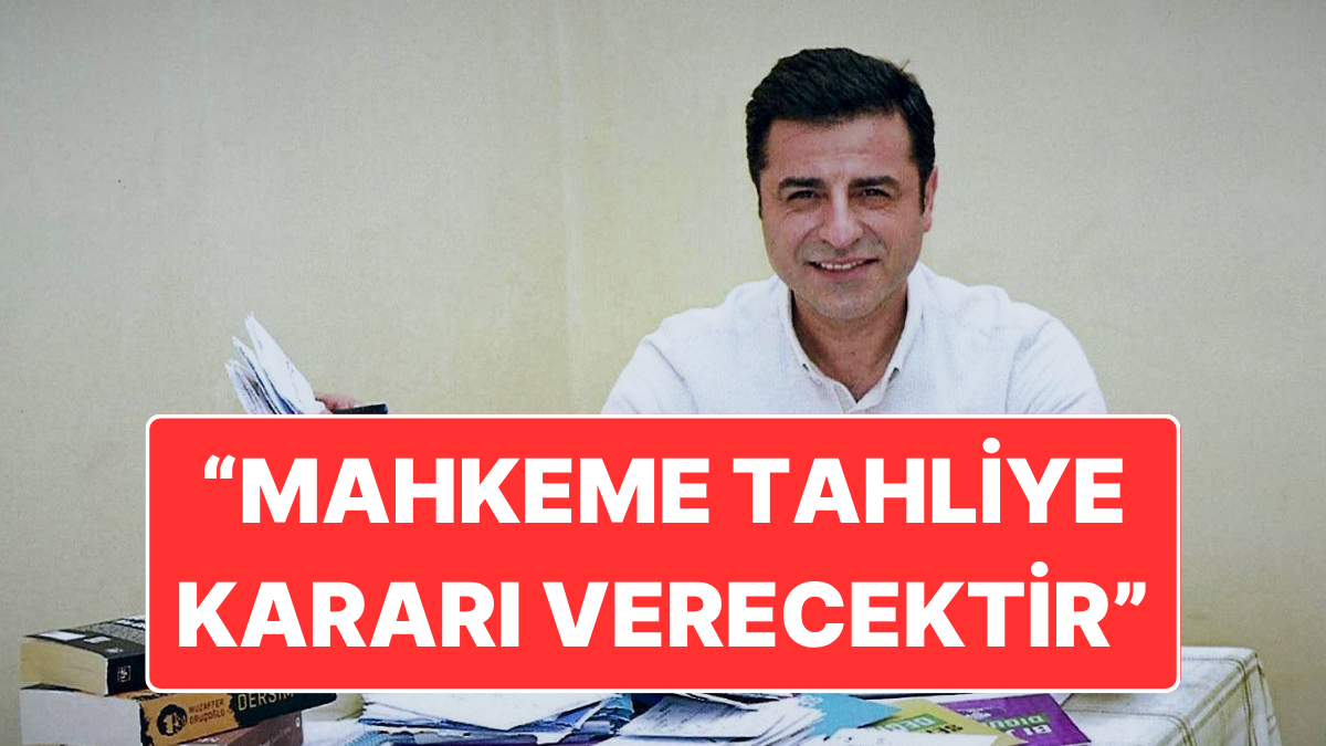 Feti Yıldız’dan Selahattin Demirtaş Açıklaması: “Mahkeme Tahliye Kararı Verecektir”