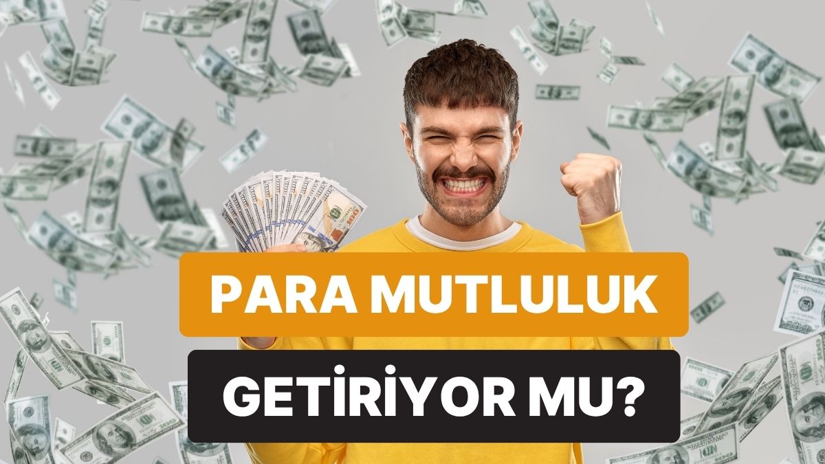 Gelir Arttıkça Tatmin de Gerçekten Artıyor mu? Easterlin Paradoksu Nedir?
