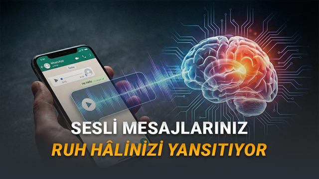 WhatsApp Sesli Mesajlarınızı Ruh Hâlinizi Ele Veriyor: Bu Yapay Zekâ Modeli Depresyonu Dinleyerek Tespit Ediyor!